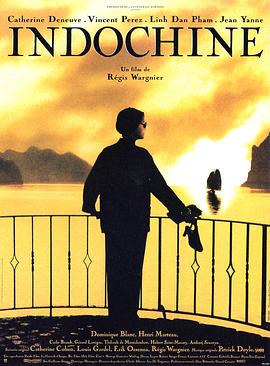 爱妻艺《印度支那 Indochine》免费在线观看