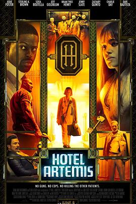 电影《阿尔忒弥斯酒店 Hotel Artemis》HD在线免费观看