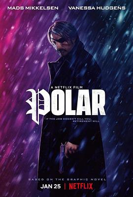 爱妻艺《极线杀手 Polar》免费在线观看