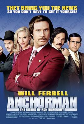 爱妻艺《王牌播音员 Anchorman: The Legend of Ron Burgundy》免费在线观看