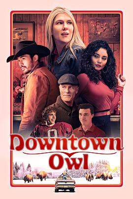 爱妻艺《猫头鹰市中心 Downtown Owl》免费在线观看