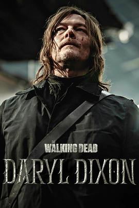 爱妻艺《行尸走肉：达里尔·迪克森 第二季 The Walking Dead: Daryl Dixon Season 2》免费在线观看