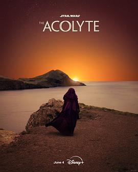 爱妻艺《星球大战：侍者 The Acolyte》免费在线观看