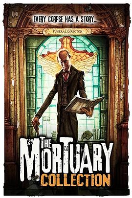 爱妻艺《停尸房收藏 The Mortuary Collection》免费在线观看