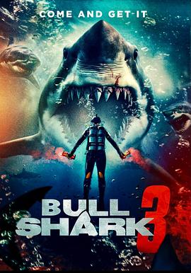 电影《水中血3 Bull Shark 3》完整版在线免费观看