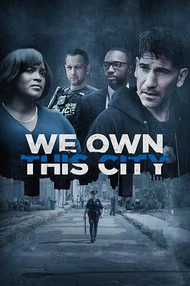 电视剧《城市的主宰 We Own This City》4k免费在线观看