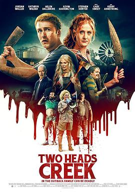 爱妻艺《惊魂双头溪 Two Heads Creek》免费在线观看