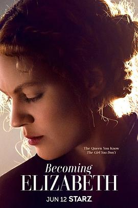 爱妻艺《成为伊丽莎白 Becoming Elizabeth》免费在线观看