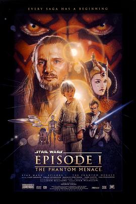 电影《星球大战前传1：幽灵的威胁 Star Wars: Episode I - The Phantom Menace》高清免费在线观看