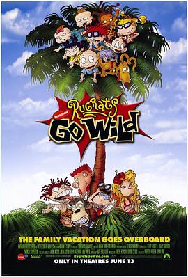 爱妻艺《原野小兵兵 Rugrats Go Wild》免费在线观看