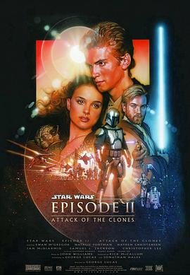 爱妻艺《星球大战前传2：克隆人的进攻 Star Wars: Episode II - Attack of the Clones》免费在线观看