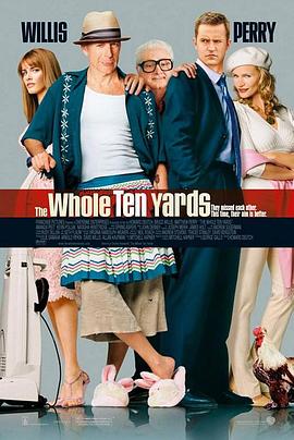 爱妻艺《整十码 The Whole Ten Yards》免费在线观看