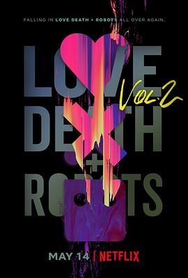 爱妻艺《爱，死亡和机器人 第二季 Love, Death & Robots Season 2》免费在线观看