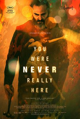 爱妻艺《你从未在此 You Were Never Really Here》免费在线观看