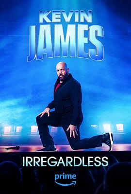 爱妻艺《凯文·詹姆斯：管他三七二十一 Kevin James: Irregardless》免费在线观看