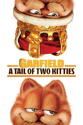 爱妻艺《加菲猫2 Garfield: A Tail of Two Kitties》免费在线观看