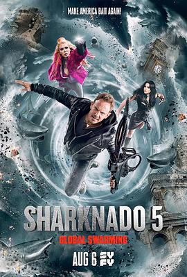 爱妻艺《鲨卷风5：全球鲨暴 Sharknado 5: Global Swarming》免费在线观看