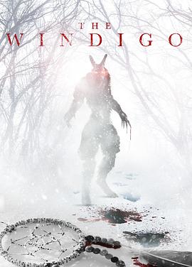 爱妻艺《化身邪魔 The Windigo》免费在线观看