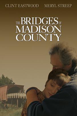 爱妻艺《廊桥遗梦 The Bridges of Madison County》免费在线观看