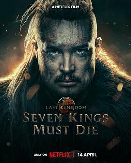 爱妻艺《孤国春秋：七王丧钟 The Last Kingdom: Seven Kings Must Die》免费在线观看