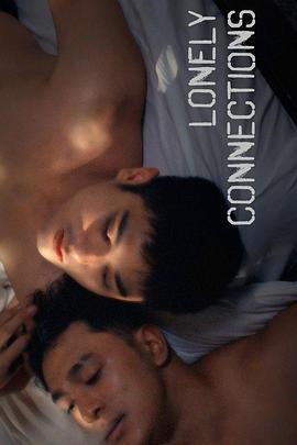 爱妻艺《寂寞不断线 Lonely Connections》免费在线观看