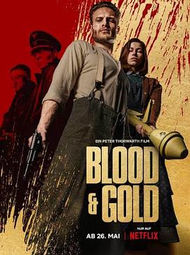 爱妻艺《血黄金 Blood and Gold》免费在线观看