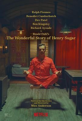 爱妻艺《亨利·休格的神奇故事 The Wonderful Story of Henry Sugar》免费在线观看