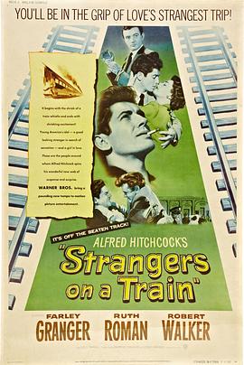 爱妻艺《火车怪客 Strangers on a Train》免费在线观看