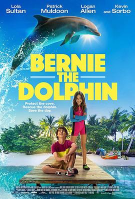 爱妻艺《海豚伯尼 Bernie The Dolphin》免费在线观看